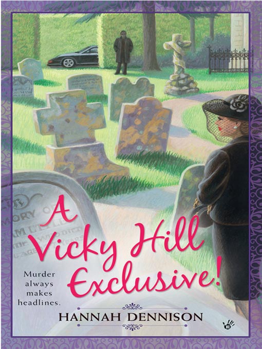 Title details for A Vicky Hill Exclusive! by Hannah Dennison - Available